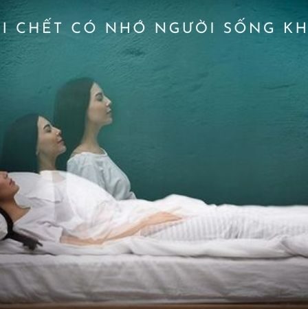 Người Chết Có Nhớ Người Sống Không