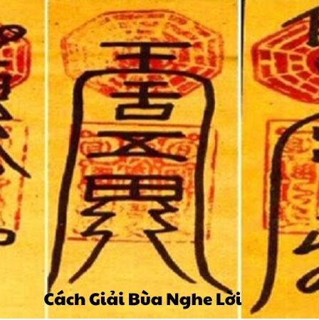 Cách Giải Bùa Nghe Lời