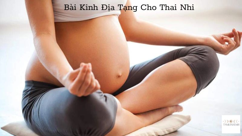 Bài Kinh Địa Tạng Cho Thai Nhi