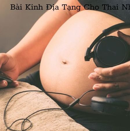 Bài Kinh Địa Tạng Cho Thai Nhi