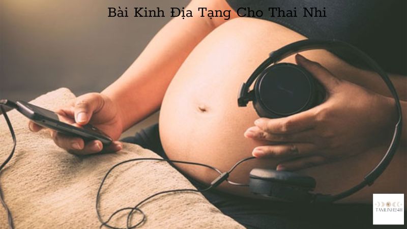 Bài Kinh Địa Tạng Cho Thai Nhi